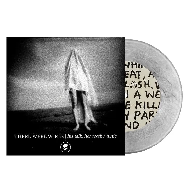 There Were Wires: His Talk Her Teeth: Clear Vinyl 7"